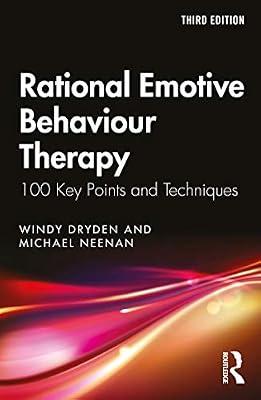Rational Emotive Behaviour Therapy: 100 Key Points and Techniques by Dryden, Windy; Neenan, Michael | Paperback | Psychotherapy