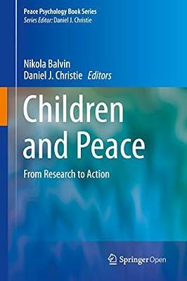 Children and Peace: From Research to Action (Peace Psychology Book Series) | Hardcover | The Self