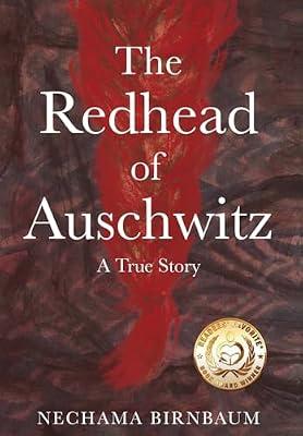 The Redhead of Auschwitz: A True Story (Holocaust Survivor True Stories WWII) by Birnbaum, Nechama | Hardcover | Historical Fiction (Children'S