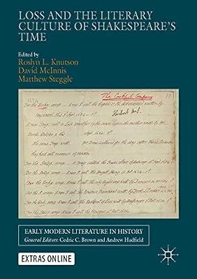 Loss and the Literary Culture of Shakespeare’s Time (Early Modern Literature in History) | Paperback | English