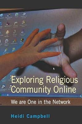 Exploring Religious Community Online: We Are One In The Network: 24 (Digital Formations) by Campbell, Heidi | Paperback | Communication Studies