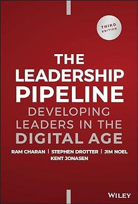 Leadership Pipeline: Developing Leaders in the Digital Age by Charan, Ram | Hardcover | Business & Economics