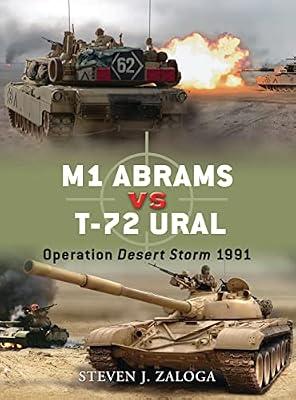 M1 Abrams vs T-72 Ural: Operation Desert Storm 1991: 18 (Duel) by Zaloga, Steven J. | Paperback | Asian History