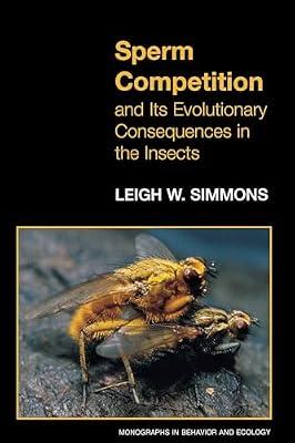 Sperm Competition and Its Evolutionary Consequences in the Insects by Simmons, Leigh W. | Paperback | Science