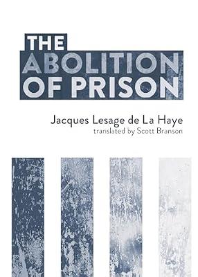 The Abolition Of Prison by de La Haye, Jacques Lesage | Paperback | Social Science