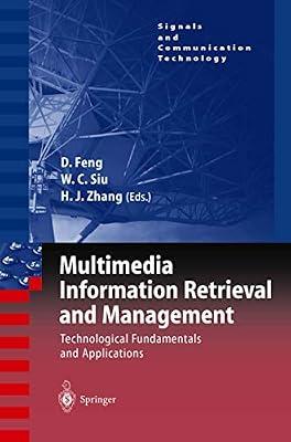 Multimedia Information Retrieval and Management: Technological Fundamentals and Applications (Signals and Communication Technology) by Feng, D. | Hardcover | Computers