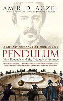Pendulum: Leon Foucault and the Triumph of Science by Aczel, Amir D. | Paperback | Biography & Autobiography