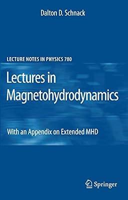 Lectures in Magnetohydrodynamics: With an Appendix on Extended MND: 780 (Lecture Notes in Physics) by Schnack, Dalton D. | Hardcover | Science