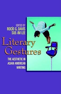 Literary Gestures: The Aesthetic In Asian American Writing | Paperback | Social Science