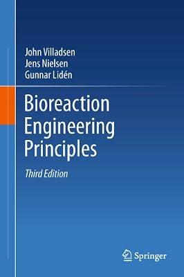 Bioreaction Engineering Principles by VILLADSEN; Nielsen, Jens; Liden, Gunnar | Hardcover | Biotechnology