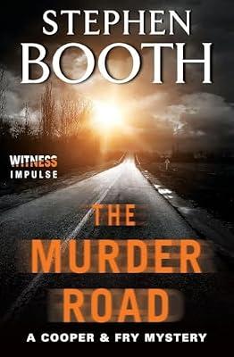 The Murder Road: A Cooper & Fry Mystery (Cooper & Fry Mysteries) by Booth, Stephen | Paperback | Fiction: Thrillers