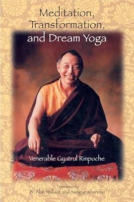 Meditation, Transformation, and Dream Yoga by Gyatrul Rinpoche | Paperback | Religion