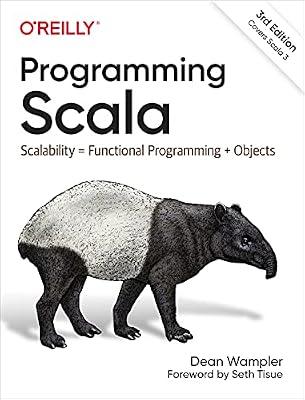 Programming Scala: Scalability = Functional Programming + Objects by Wampler Dean | Paperback | Computers