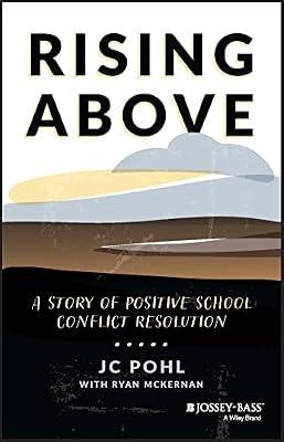Rising Above: A Story of Positive School Conflict Resolution by Pohl, J. C. | Paperback | Education