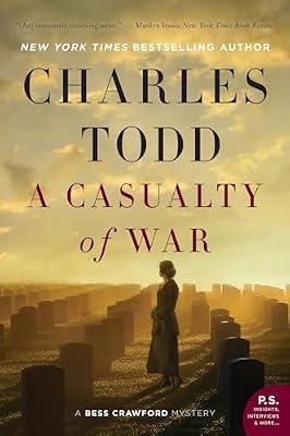 Casualty of War: A Bess Crawford Mystery: A Riveting Bess Crawford Mystery – WWI Battlefield Nurse Unravels Military Secrets in England: 9 by Todd, Charles | Paperback | Crime & Mystery