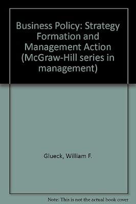 Business policy: Strategy formation and management action (McGraw-Hill series in management) | Hardcover