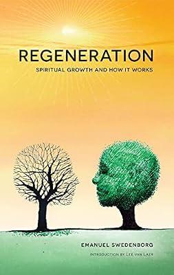 Regeneration: Spiritual Growth and How It Works by Swedenborg, Emanuel | Paperback | Mind