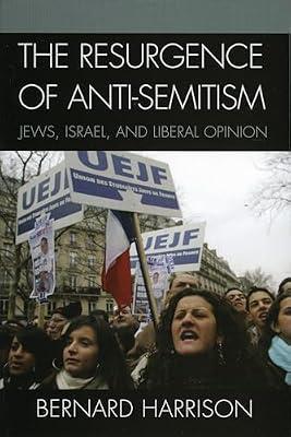 Resurgence of Anti-semitism: Jews, Israel And Liberal Opinion (Philosophy and the Global Context (Paperback)) by Harrison, Bernard | Paperback | History