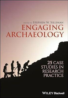 Engaging Archaeology: 25 Case Studies in Research Practice | Hardcover | Social Science