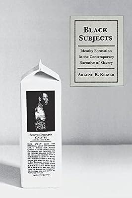 Black Subjects: Identity Formation in the Contemporary Narrative of Slavery by CP Cornell UP | Paperback | Literary Criticism
