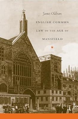 English Common Law in the Age of Mansfield (Studies in Legal History) by Oldham, James | Paperback | Private