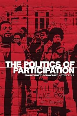 The Politics of Participation: From Athens to e-democracy by Qvortrup, Matt | Paperback | Political Science