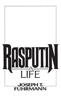 Rasputin: A Life by Fuhrmann, Joseph T. | Hardcover | History