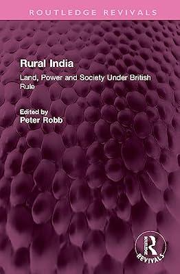 Rural India: Land, Power and Society Under British Rule (Routledge Revivals) | Hardcover | History