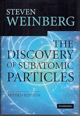 The Discovery of Subatomic Particles Revised Edition by Weinberg, Steven | Hardcover | Science