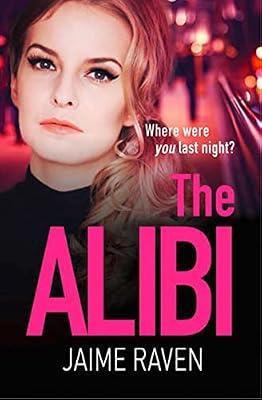 The Alibi: A gripping crime thriller full of secrets, lies and revenge by Raven, Jaime | Paperback | Crime & Mystery Fiction