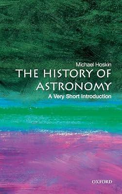 THE HISTORY OF ASTRONOMY VSI by Hoskin | Paperback | Science