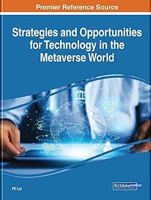 Strategies and Opportunities for Technology in the Metaverse World | Hardcover | Virtual Worlds