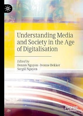 Understanding Media and Society in the Age of Digitalisation | Hardcover | Media Studies