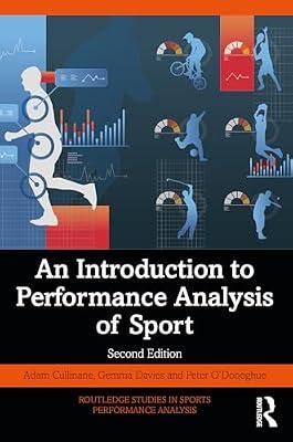 An Introduction to Performance Analysis of Sport (Routledge Studies in Sports Performance Analysis) by Davies, Gemma; Cullinane, Adam; O'Donoghue, Peter | Paperback | Sports Training And Coaching