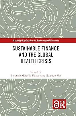Sustainable Finance and the Global Health Crisis (Routledge Explorations in Environmental Economics) | Paperback | Business & Economics