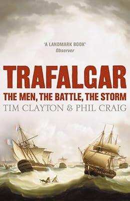 Trafalgar by Craig, Phil; Craig, Tim Clayton & Phil; Clayton, Tim | Paperback | British & Irish History