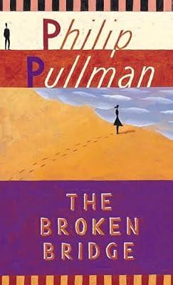 The Broken Bridge by Pullman, Philip | Mass_Market | Young Adult Fiction
