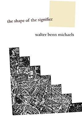 The Shape of the Signifier: 1967 to the End of History by Michaels, Walter Benn | Paperback | Literary Criticism