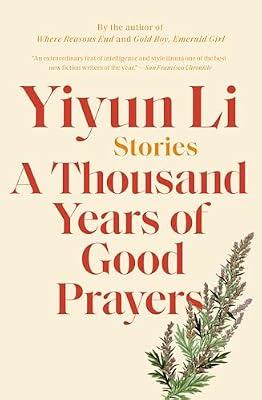 A Thousand Years of Good Prayers: Stories by Li, Yiyun | Paperback | Fiction