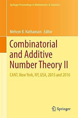 Combinatorial and Additive Number Theory II: CANT, New York, NY, USA, 2015 and 2016: 220 (Springer Proceedings in Mathematics & Statistics) | Hardcover | Number Theory