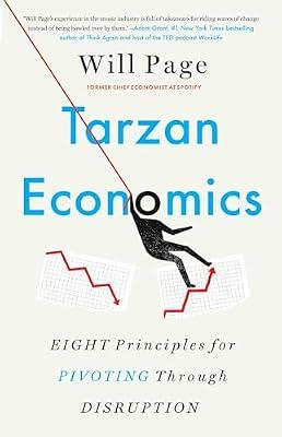 Tarzan Economics: Eight Principles for Pivoting Through Disruption | Hardcover | Business & Economics