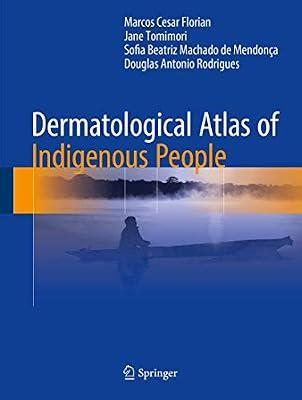 DERMATOLOGICAL ATLAS OF INDIGENOUS PEOPLE (HB 2017) by FLORIAN M C | Hardcover | Medical