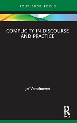 Complicity in Discourse and Practice (Routledge Focus on Applied Linguistics) by Verschueren, Jef | Paperback | History 2