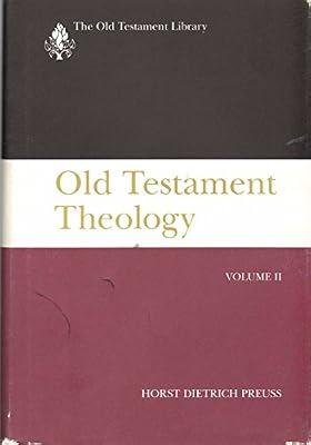 Old Testament Theology: Vol 2 (Old Testament Library) by Preuss, Horst Dietrich | Hardcover | Biblical Studies & Exegesis