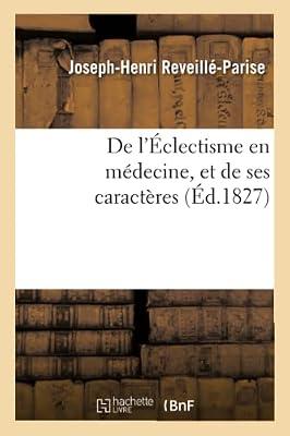 de l'clectisme En Mdecine, Et de Ses Caractres by Reveill-Parise, Joseph-Henri | Paperback | Zoology & Animal Sciences