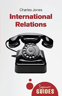 International Relations - A Beginner's Guide by Charles Jones | Paperback | Political Science