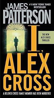I, Alex Cross: 15 (Alex Cross Novels) by Patterson, James | Hardcover | Fiction