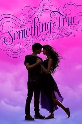 Something True (Volume 3) (True Love) by Scott, Kieran | Hardcover | Young Adult Fiction