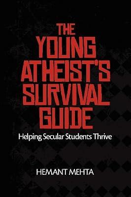 The Young Atheist's Survival Guide: Helping Secular Students Thrive by Hemant Mehta | Paperback | Religion