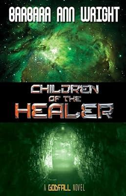 Children of the Healer: 3 (Godfall) by Wright, Barbara Ann | Paperback | Fantasy Romance